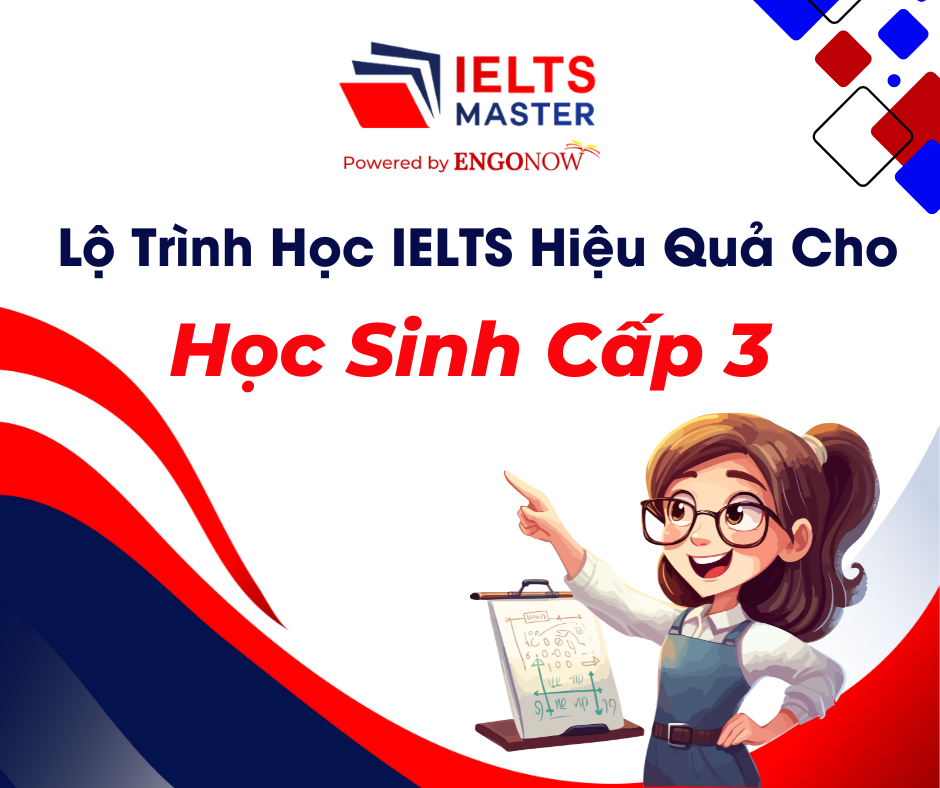 lộ trình học IELTS hiệu quả cho học sinh cấp 3