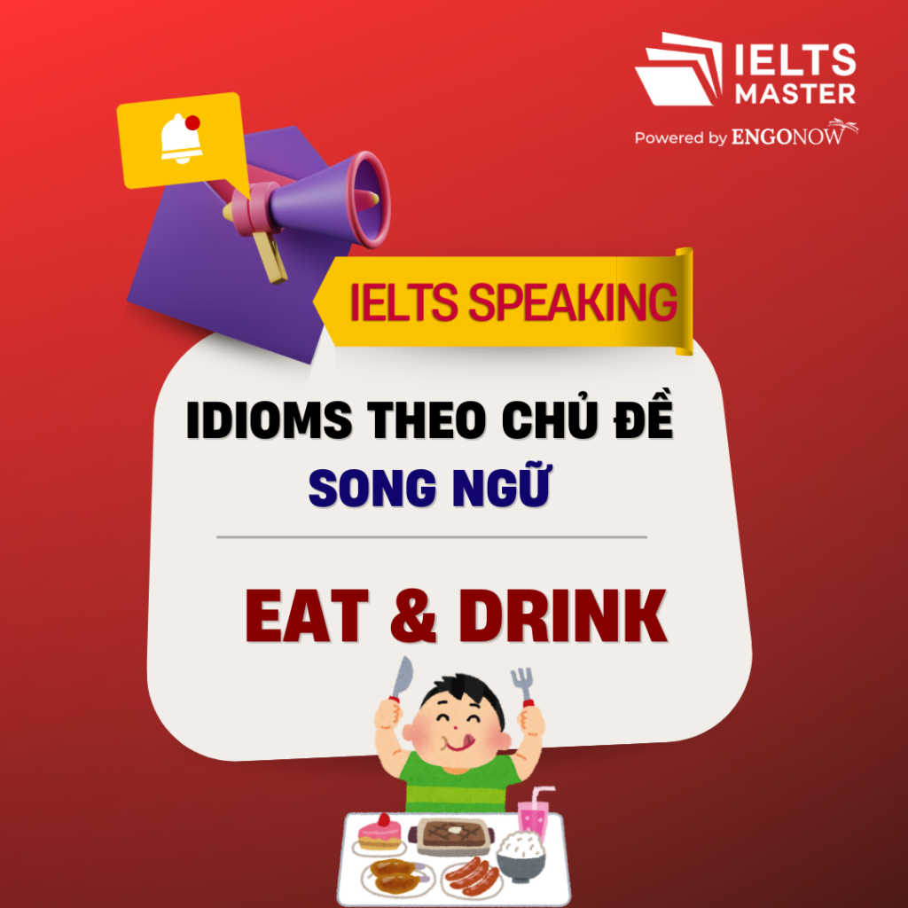 idioms theo chủ đề - EAT AND DRINK